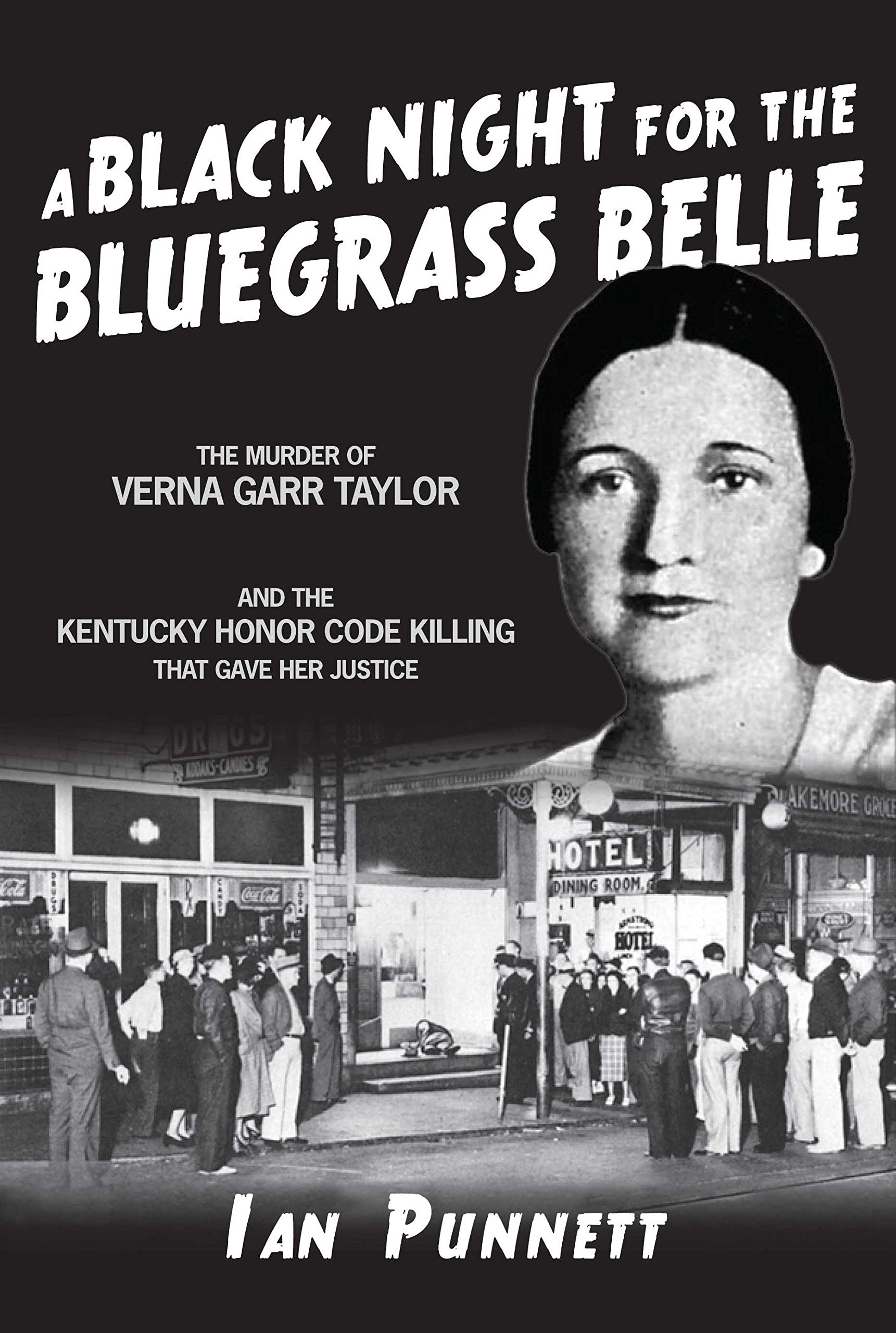 A Black Night for the Bluegrass Belle: The Murder of Verna Garr Taylor Politics & Society
