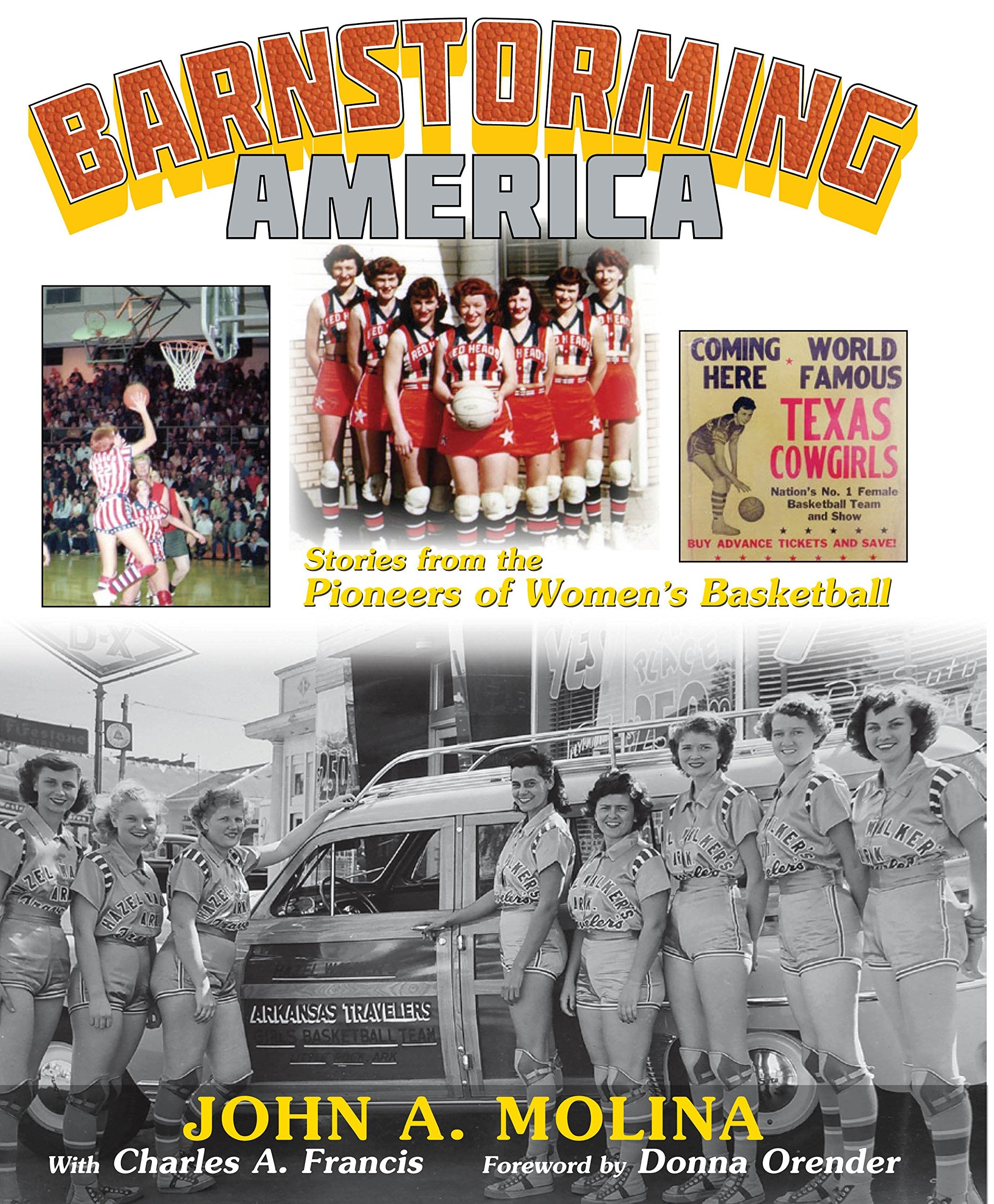 Barnstorming America: Stories from the Pioneers of Women's Basketball Leisure & Fun