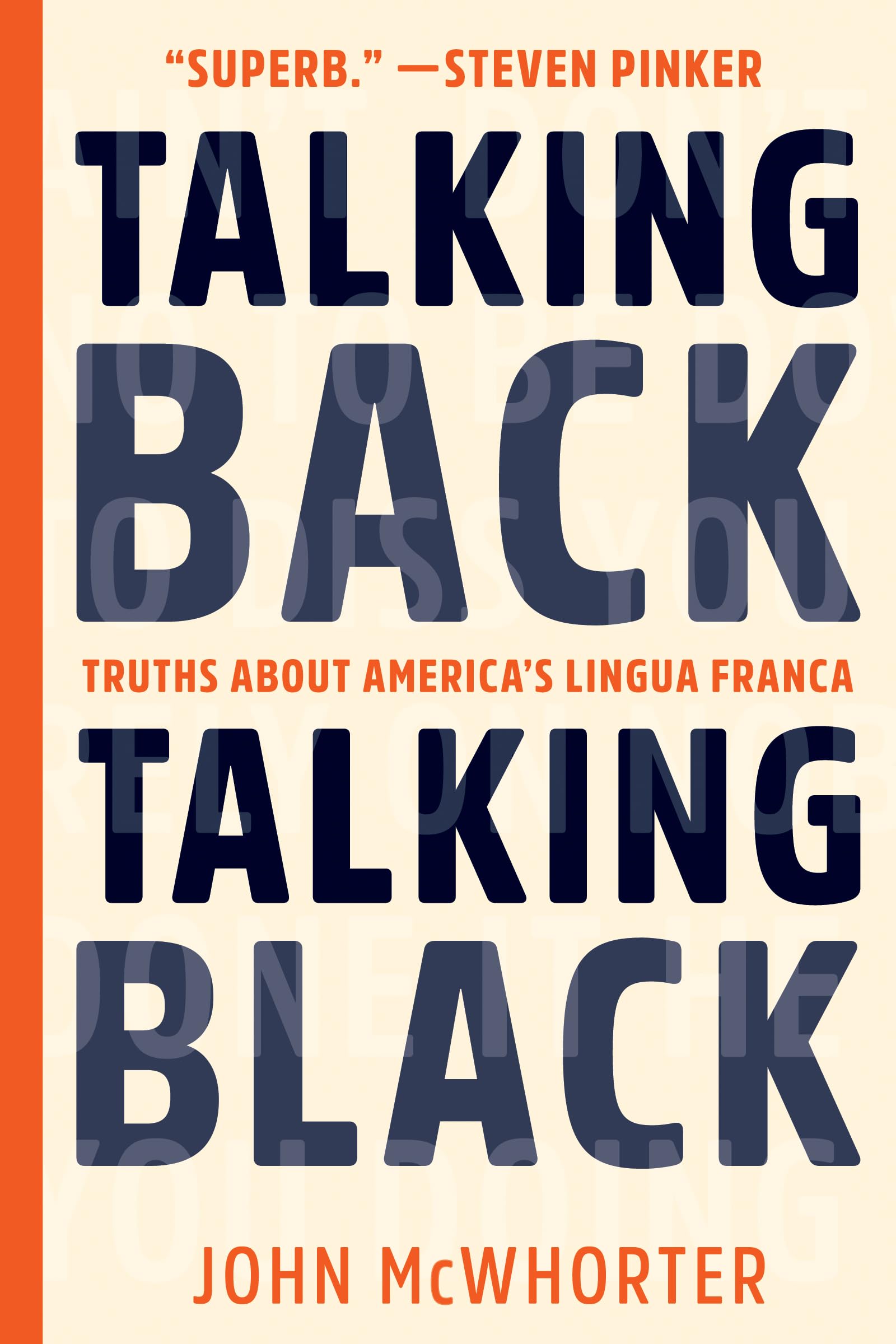 Talking Back, Talking Black: Truths About America's Lingua Franca Social Sciences