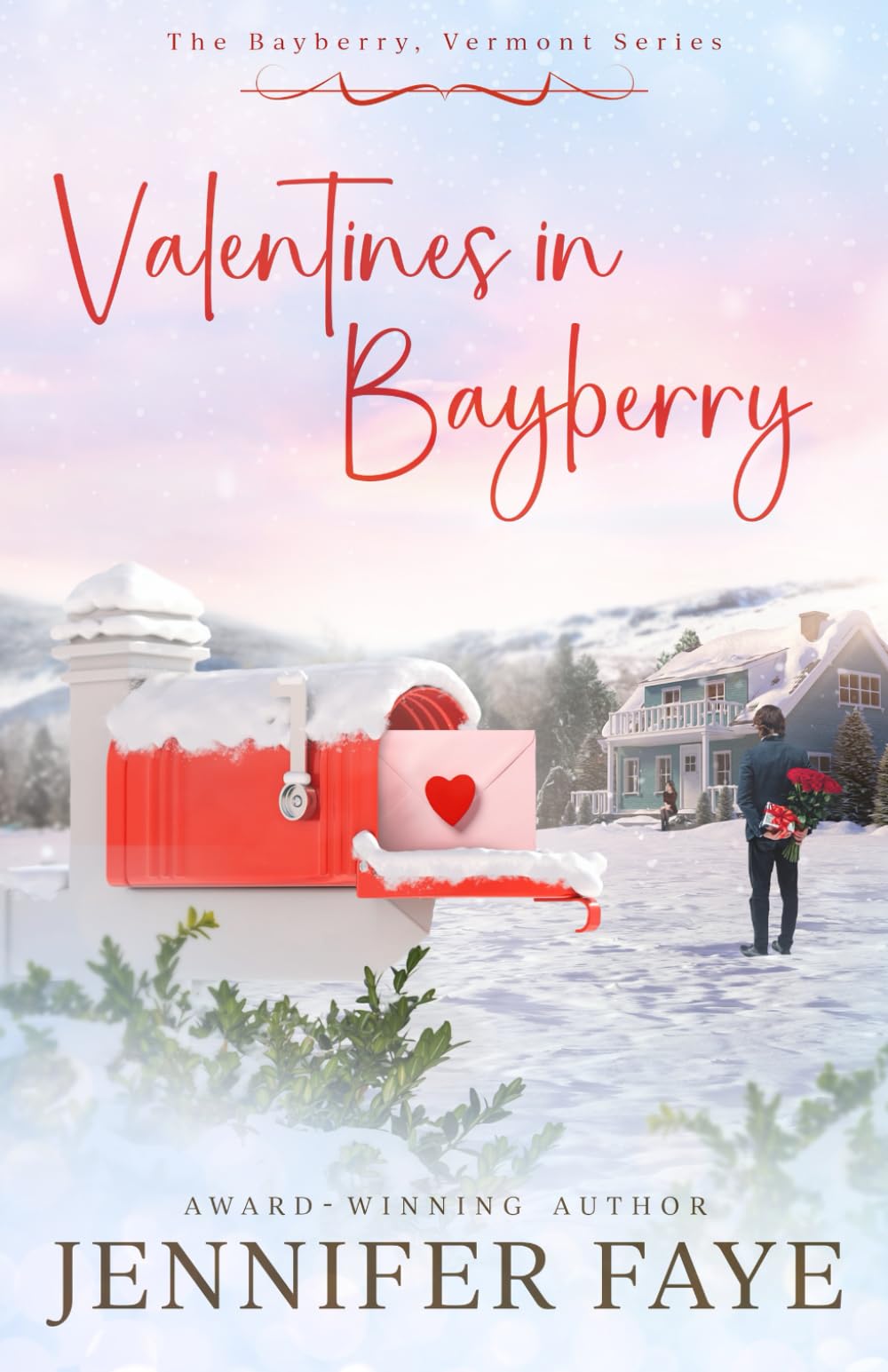 Valentine's in Bayberry: Girl Next Door, Small Town Romance (The Bayberry, Vermont series, Band 2) Contemporary literature Books