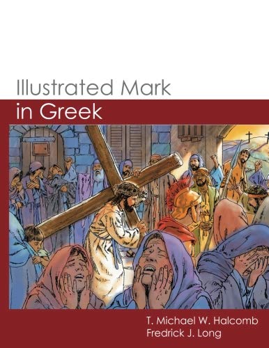 Illustrated Mark in Greek (GlossaHouse Illustrated Biblical Texts) Religion & Esotericism