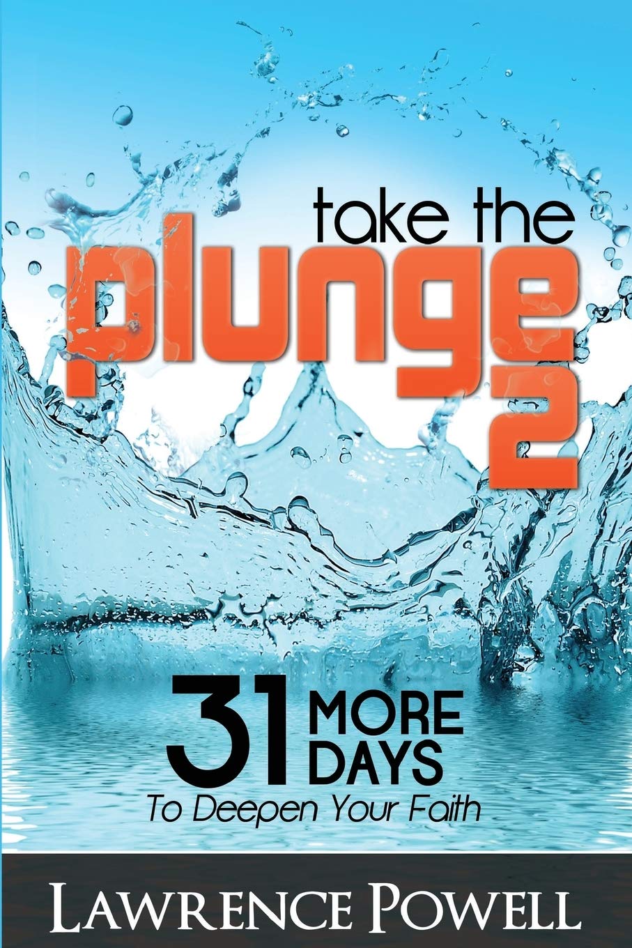 Take The Plunge 2: 31 More Days to Deepen Your Faith book