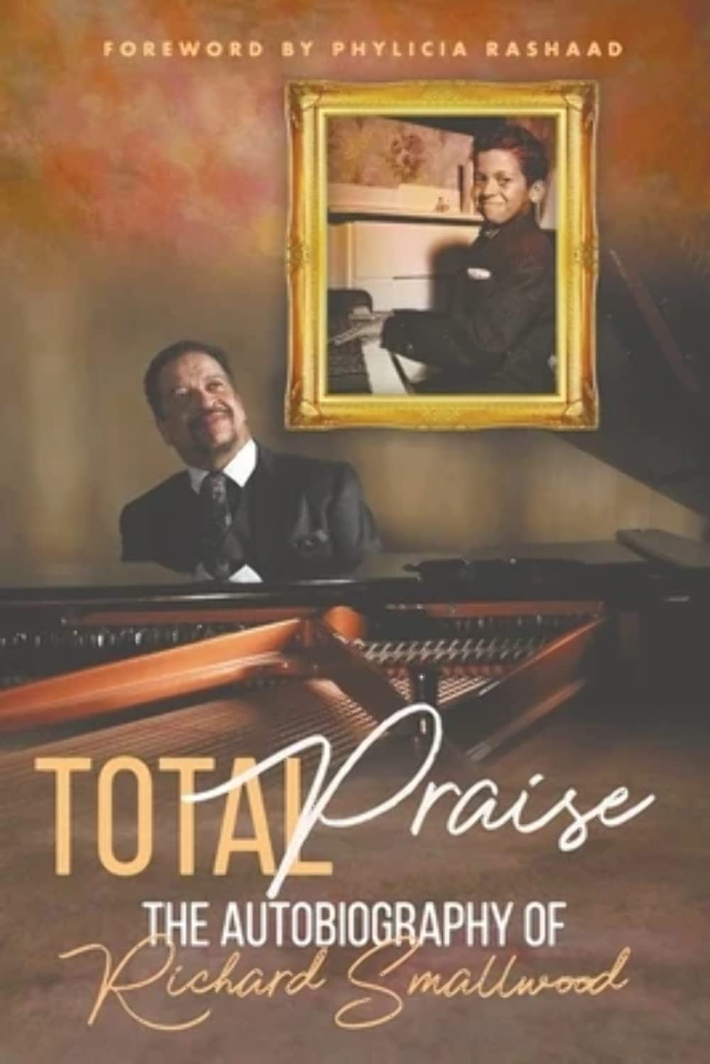 Total Praise - the Autobiography of Richard Smallwood Personalities