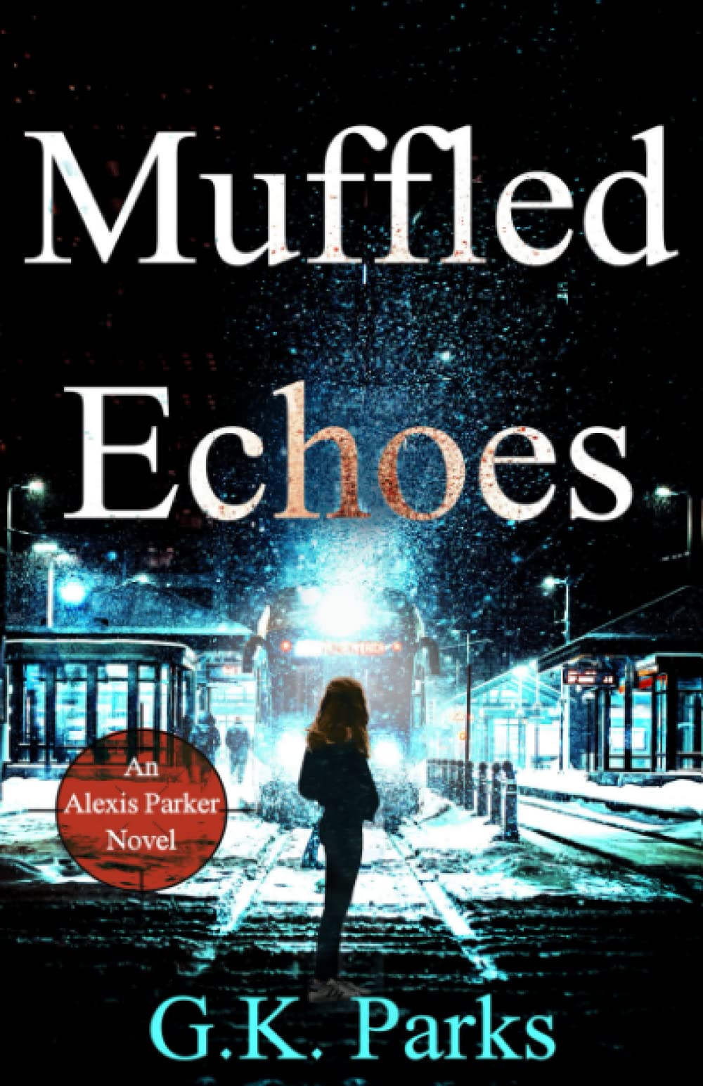 Muffled Echoes (Alexis Parker, Band 10) Contemporary literature
