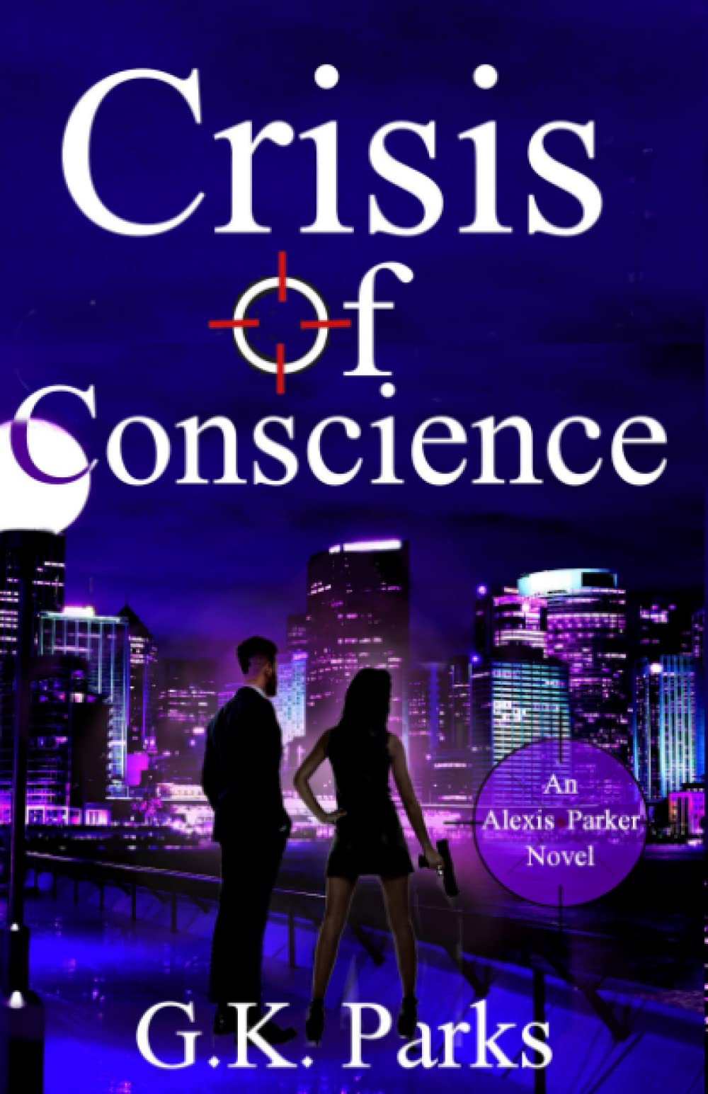 Crisis of Conscience (Alexis Parker, Band 11) Contemporary literature