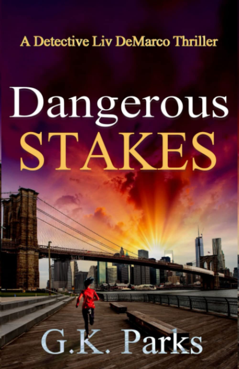 Dangerous Stakes: A Detective Liv DeMarco Thriller Contemporary literature
