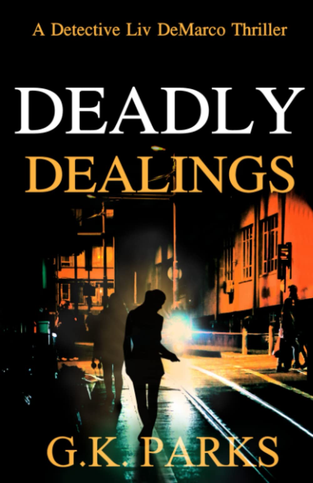 Deadly Dealings: A Detective Liv DeMarco Thriller Contemporary literature