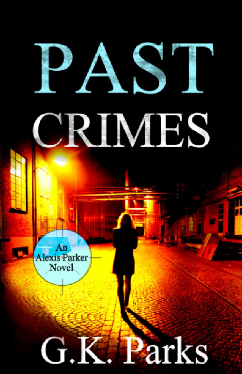 Past Crimes (Alexis Parker, Band 20) Contemporary literature