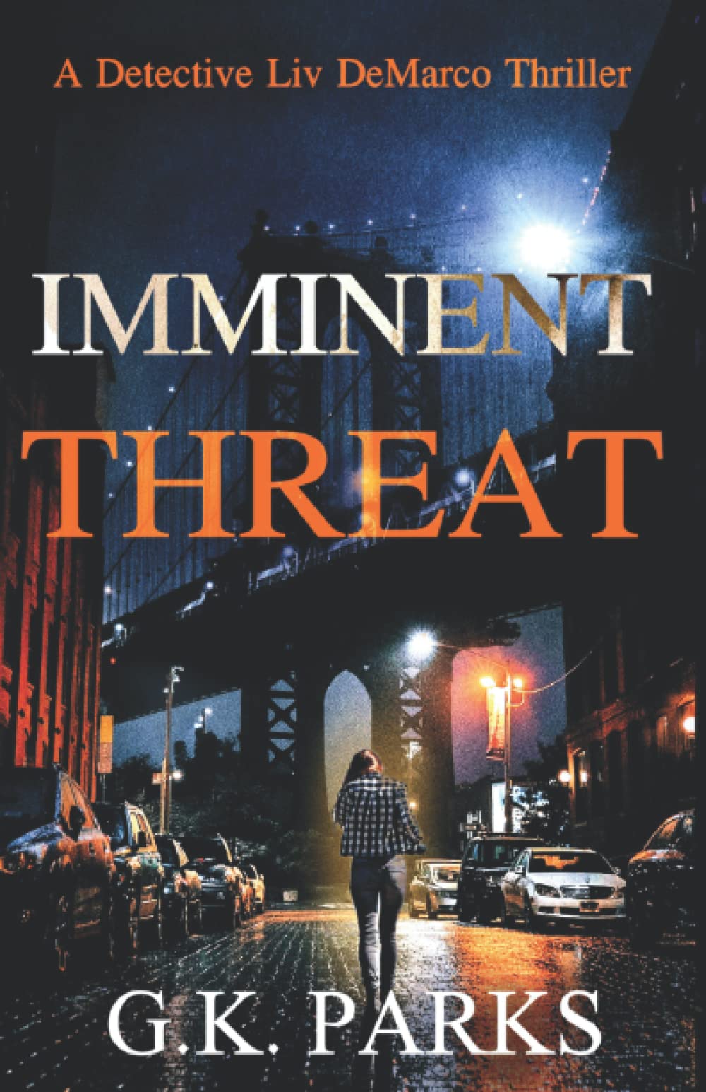 Imminent Threat: A Detective Liv DeMarco Thriller Detective & CSI