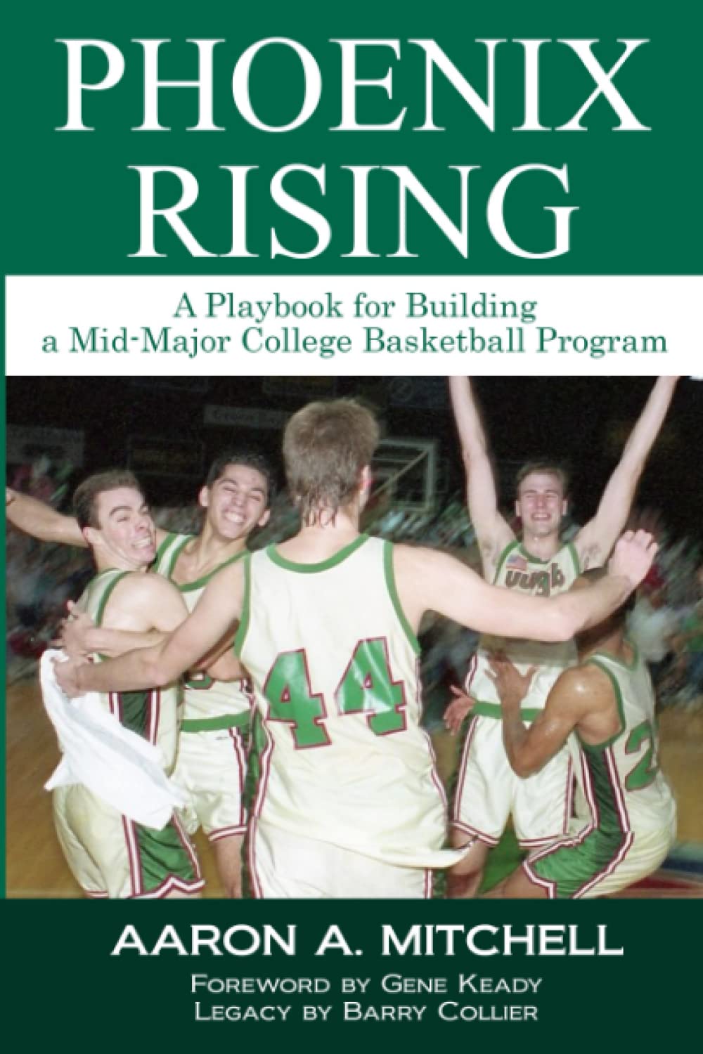 Phoenix Rising: A Playbook for Building a Mid-Major College Basketball Program Leisure & Fun
