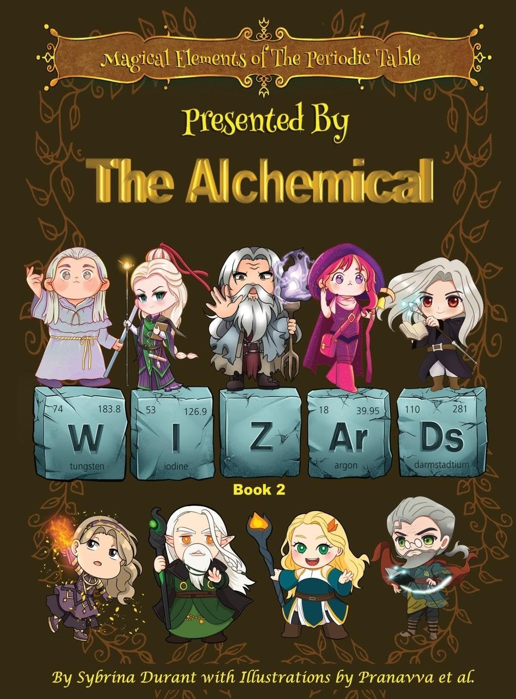 Magical Elements of the Periodic Table Presented By The Alchemical Wizards - Book 2 Non-fiction