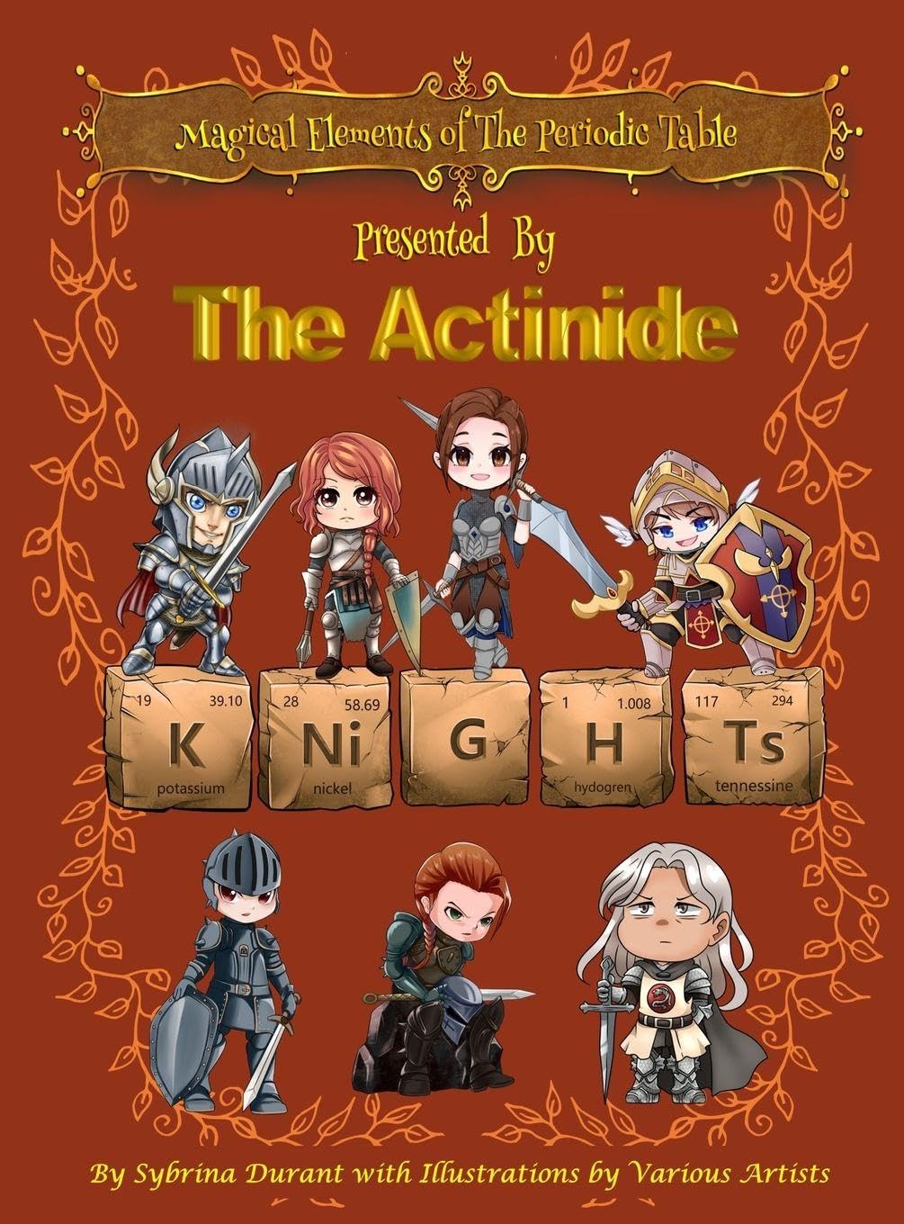 Magical Elements of the Periodic Table Presented By The Actinide Knights Non-fiction