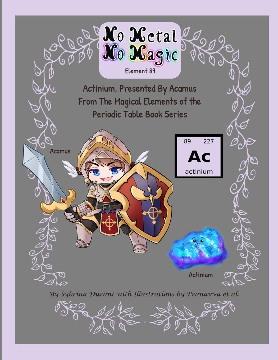 No Metal No Magic Element 89 - Actinium Presented By Acamus Non-fiction
