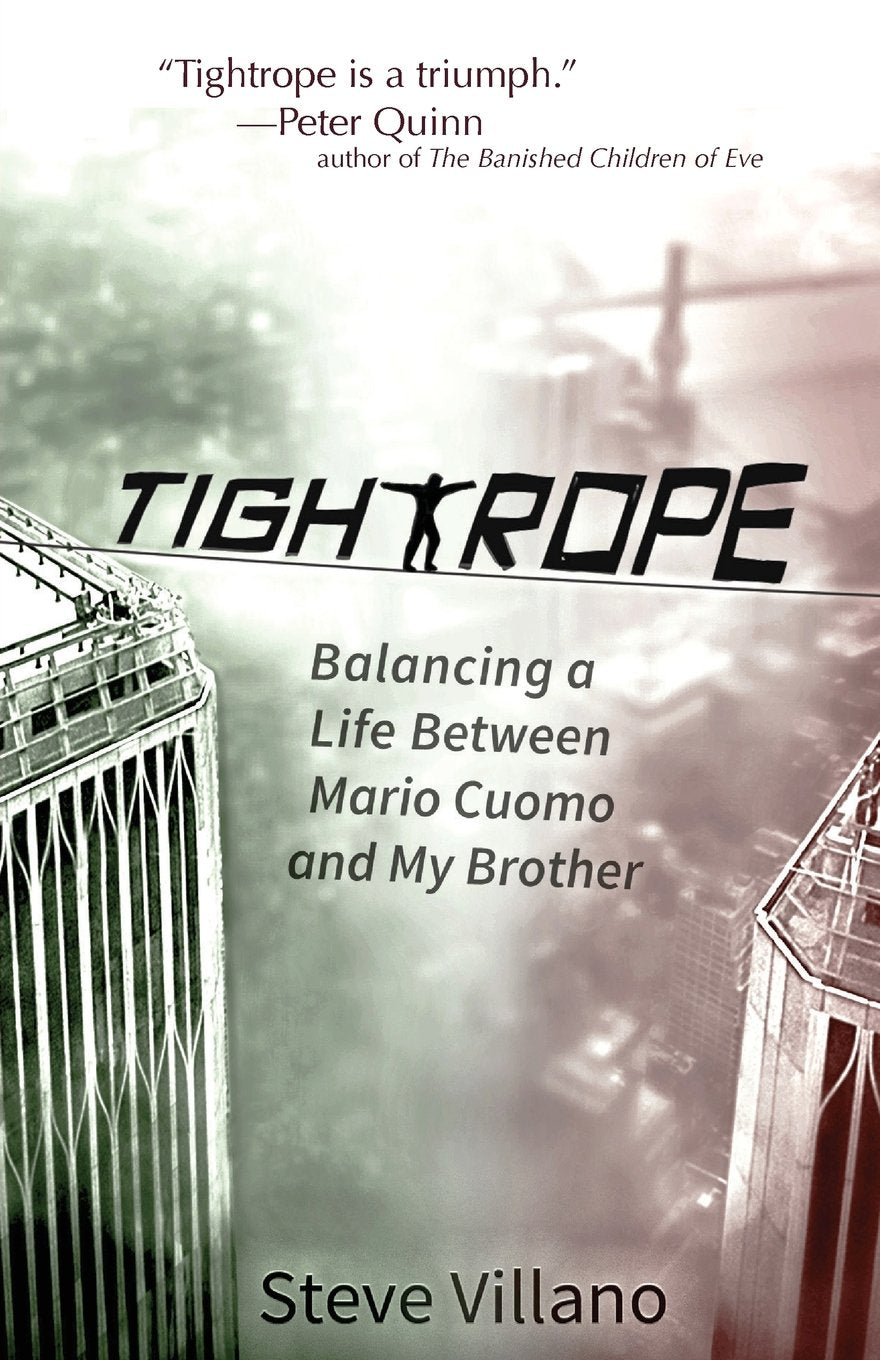 Tightrope: Balancing a Life Between Mario Cuomo and My Brother Art & Literature