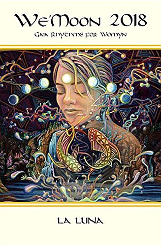 We'moon Datebook 2018 Calendar: Gaia Rhythms for Womyn book