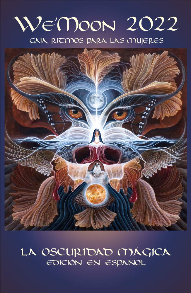 We'Moon 2022: Gaia Rhythms for Womyn: The Magical Dark 41st Edition!: 41st Edition! Calendars