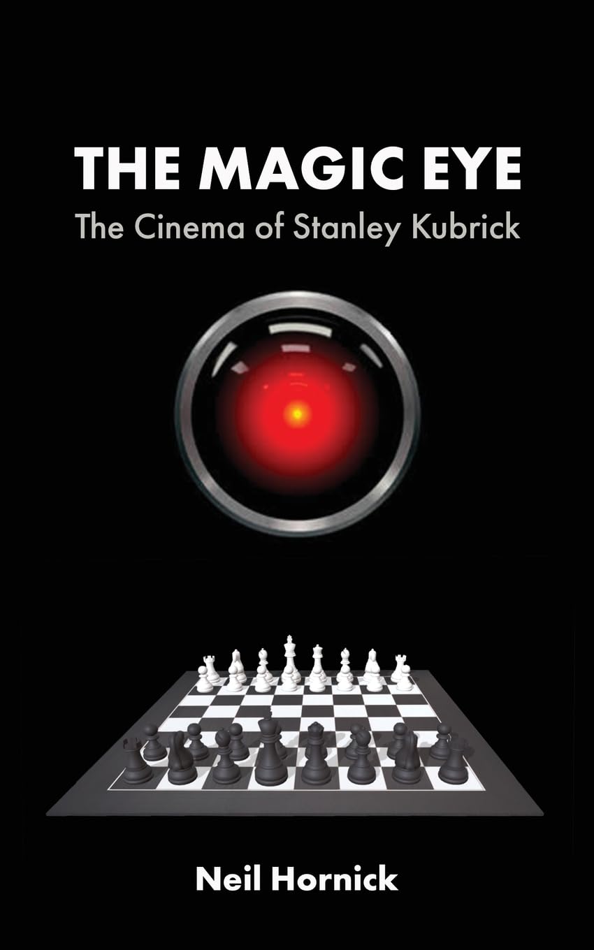 The Magic Eye: The Cinema of Stanley Kubrick book