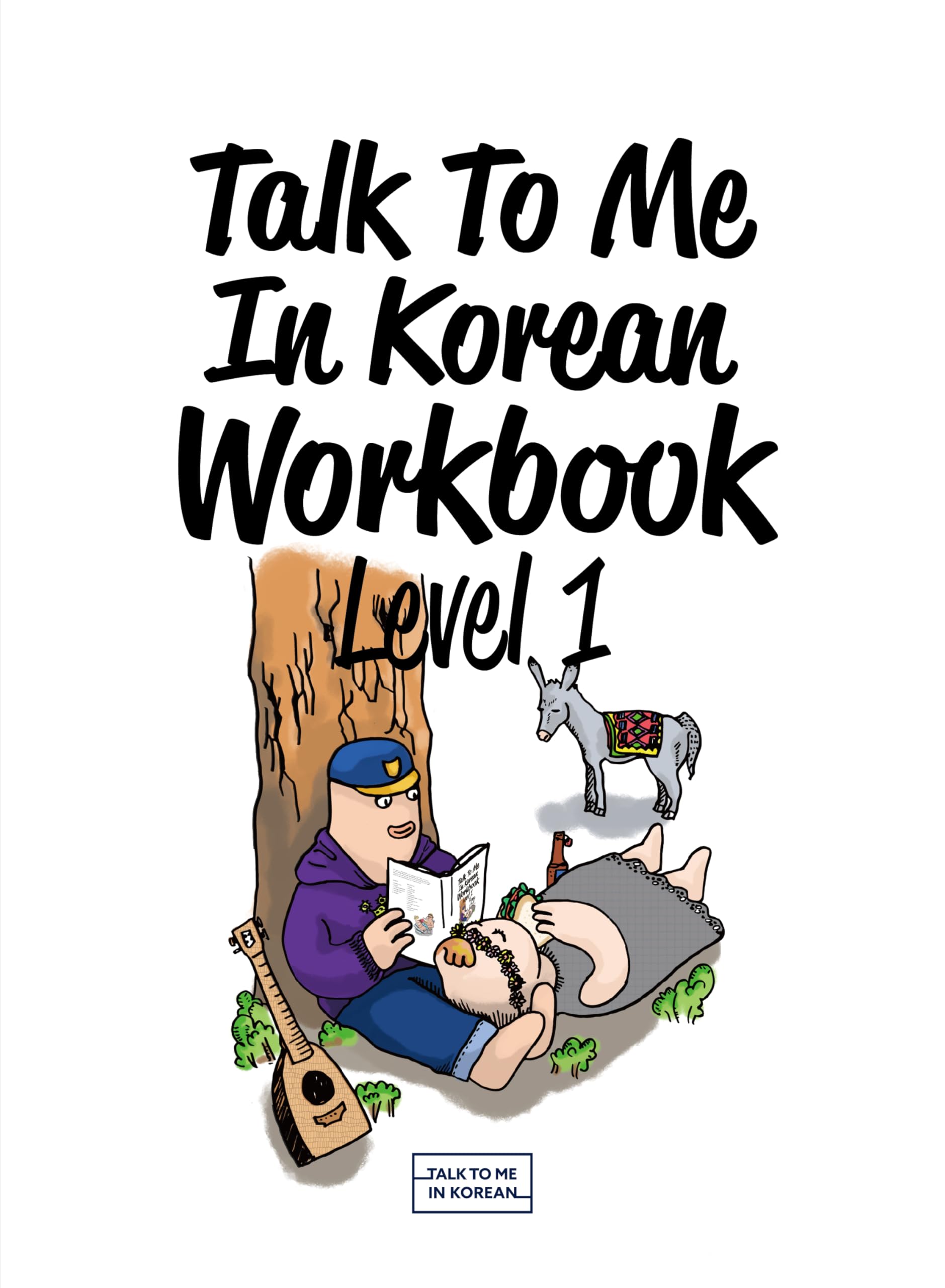 Talk To Me In Korean Workbook - Level 1 Contemporary literature
