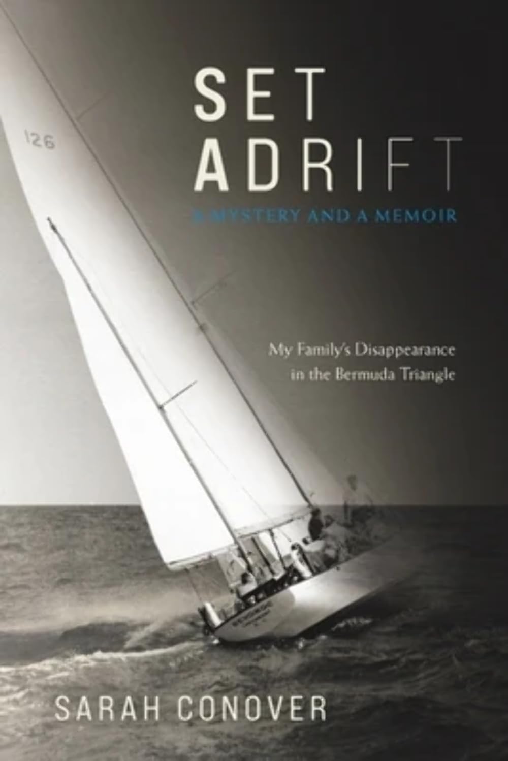 Set Adrift: A Mystery and a Memoir – My Family's Disappearance in the Bermuda Triangle Books
