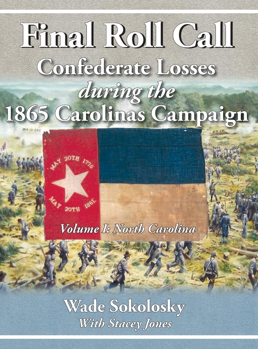 Final Roll Call Confederate Losses during the 1865 Carolinas Campaign Politics & History
