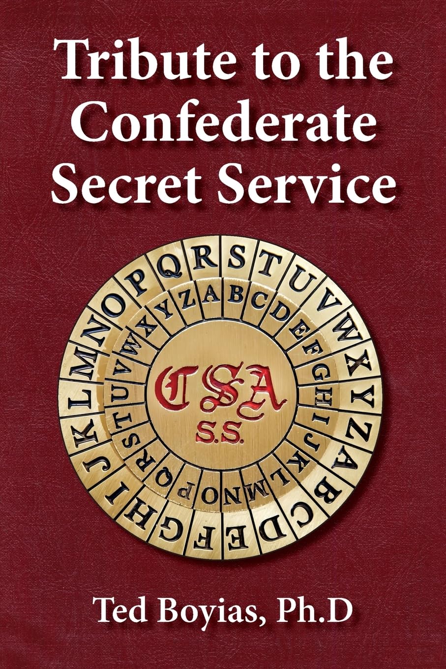 Tribute to the Confederate Secret Service Politics & History
