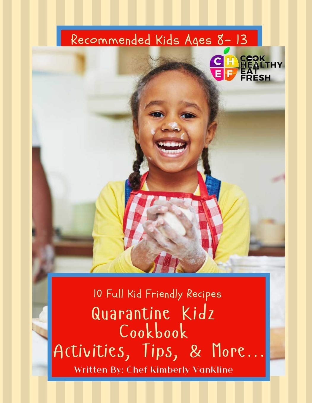 C.H.E.F. Quarantine Kidz Cookbook Non-fiction
