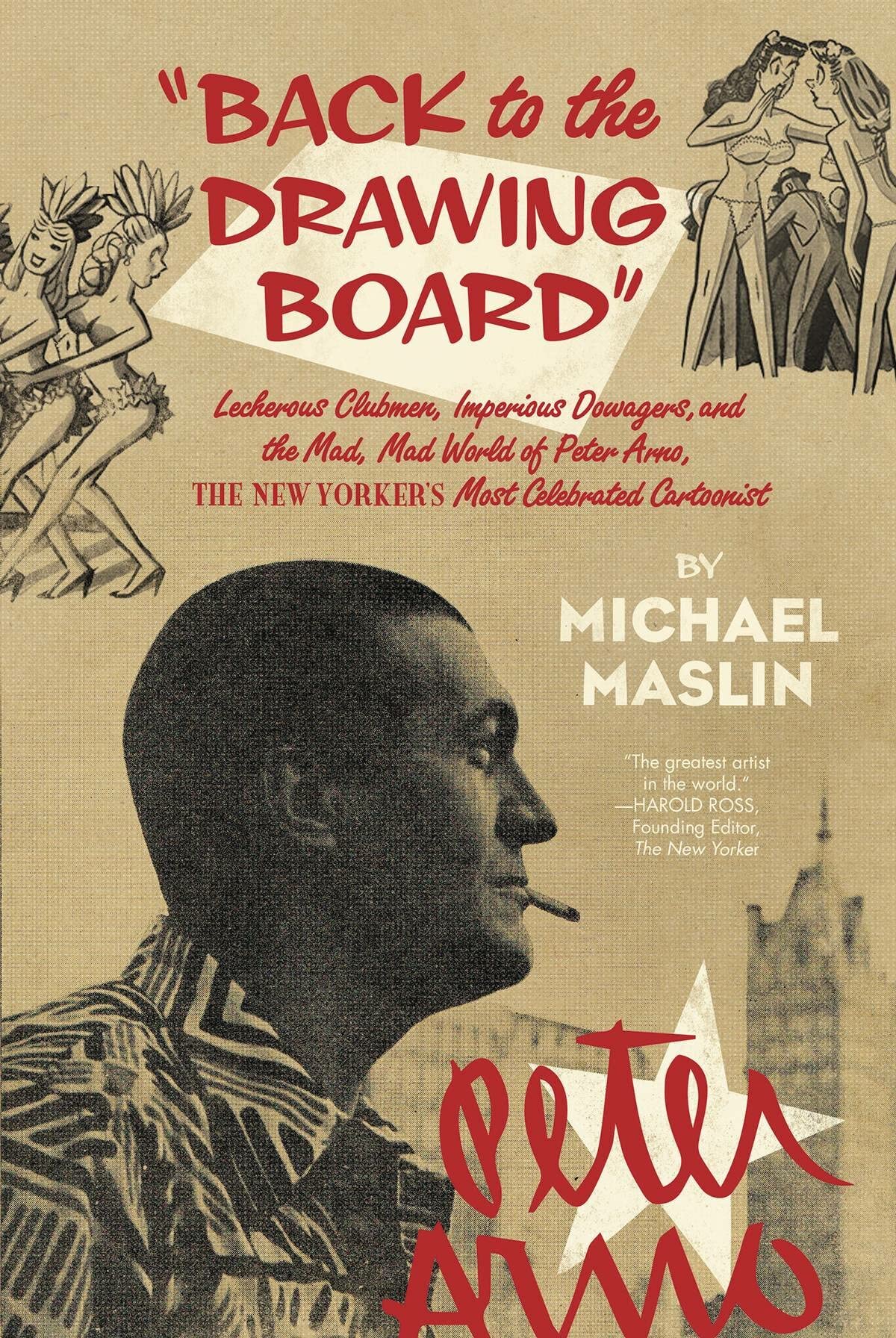 Peter Arno: The Mad, Mad World of The New Yorker's Greatest Cartoonist Art & Literature