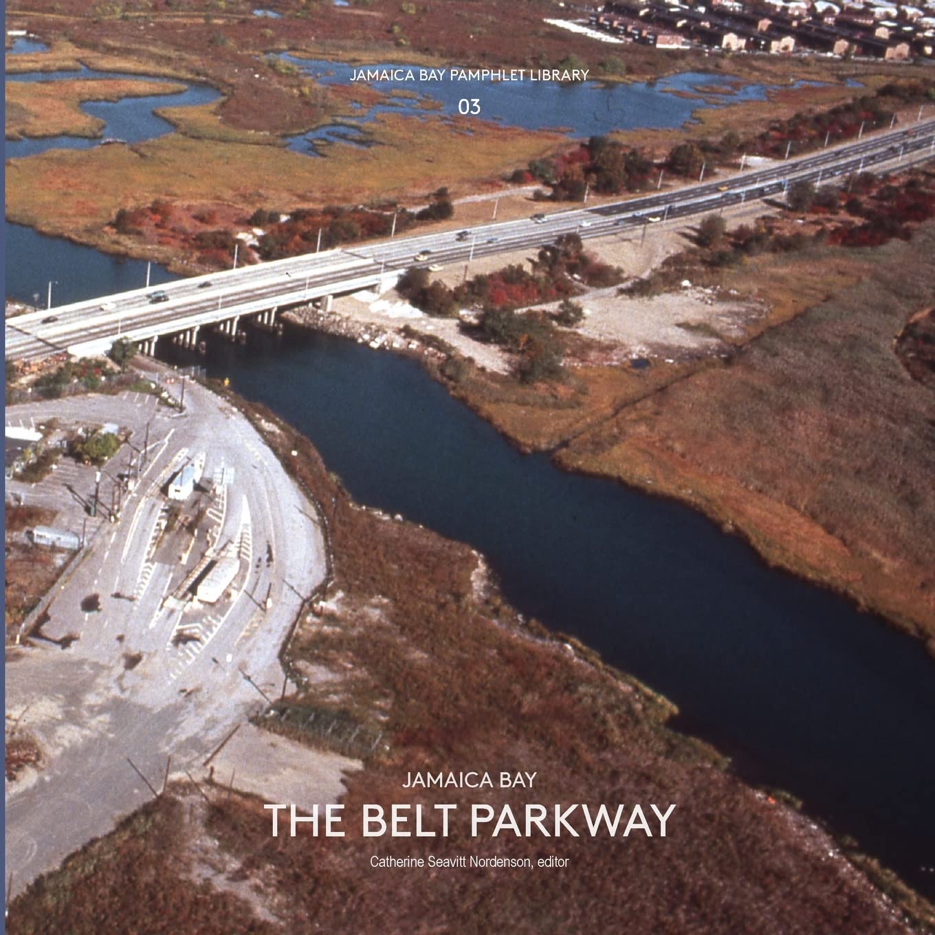 Jamaica Bay Pamphlet Library 03: Jamaica Bay The Belt Parkway Reference Books