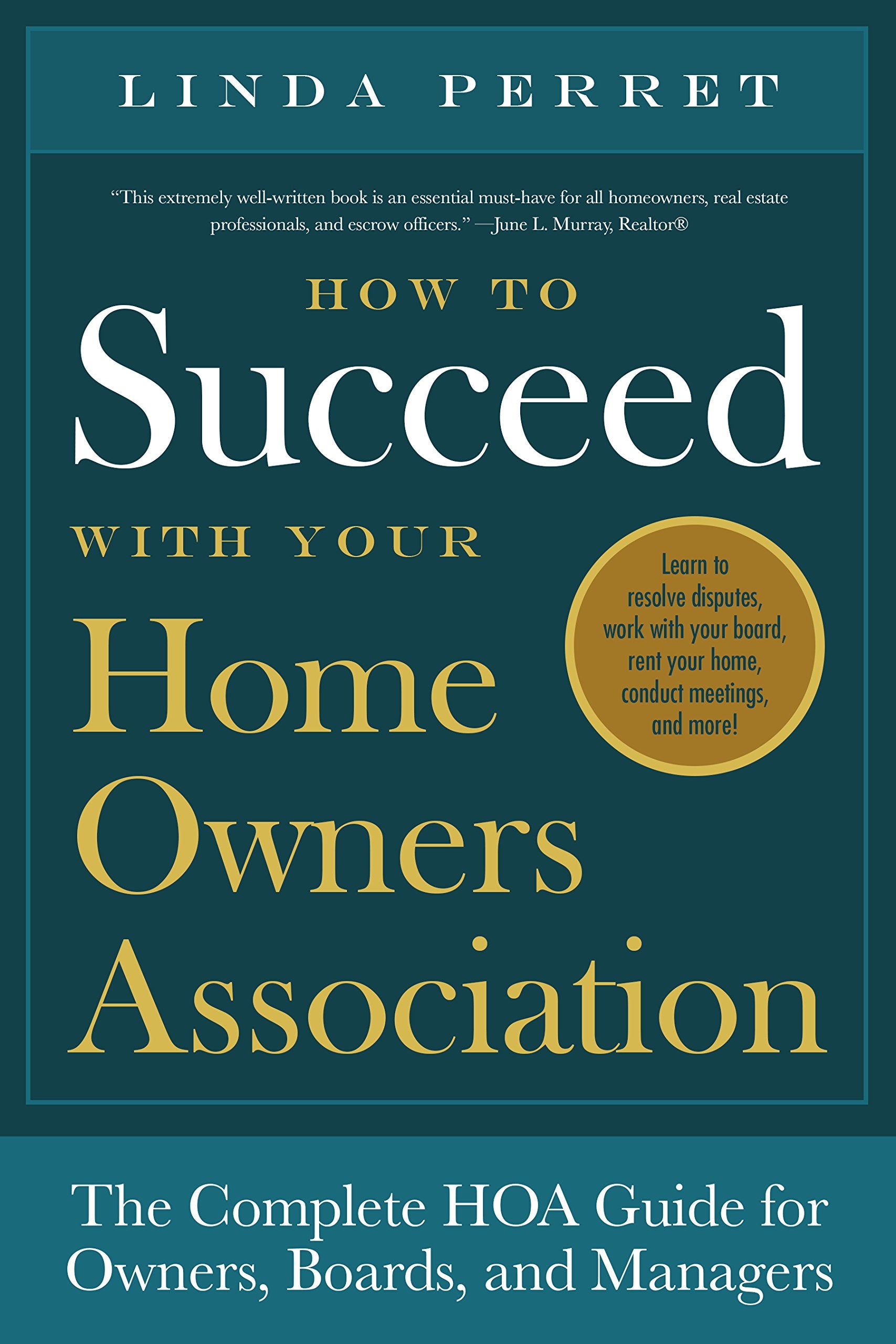 How to Succeed with Your Homeowners Association: The Complete HOA Guide for Owners, Boards, and Managers Hobbies & Crafts
