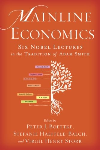 Mainline Economics: Six Nobel Lectures in the Tradition of Adam Smith Business, Finance & Career
