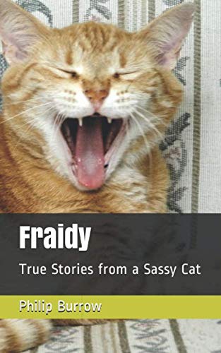 Fraidy: True Stories from a Sassy Cat (Fraidycat Stores, Band 1) Pets