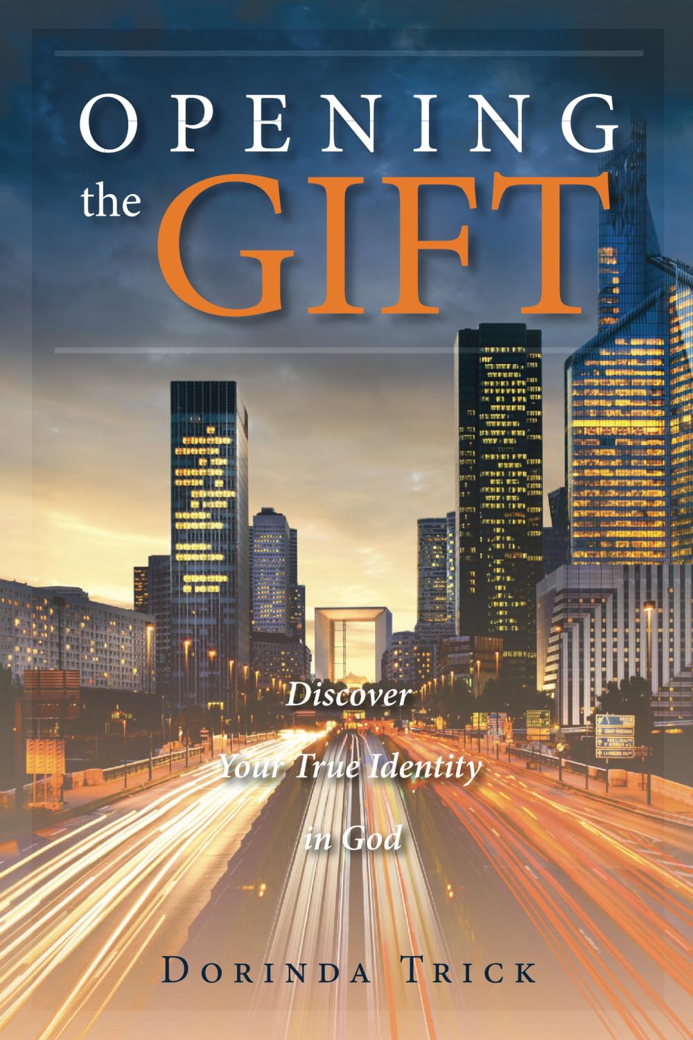 Opening the Gift: Discover Your True Identity in God Religion & Esotericism