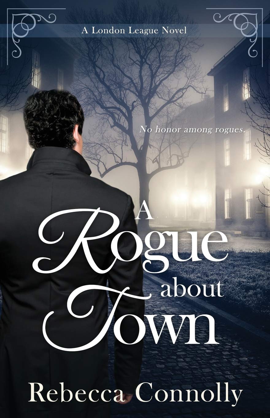 A Rogue About Town (London League, Book 2) Historical Fiction