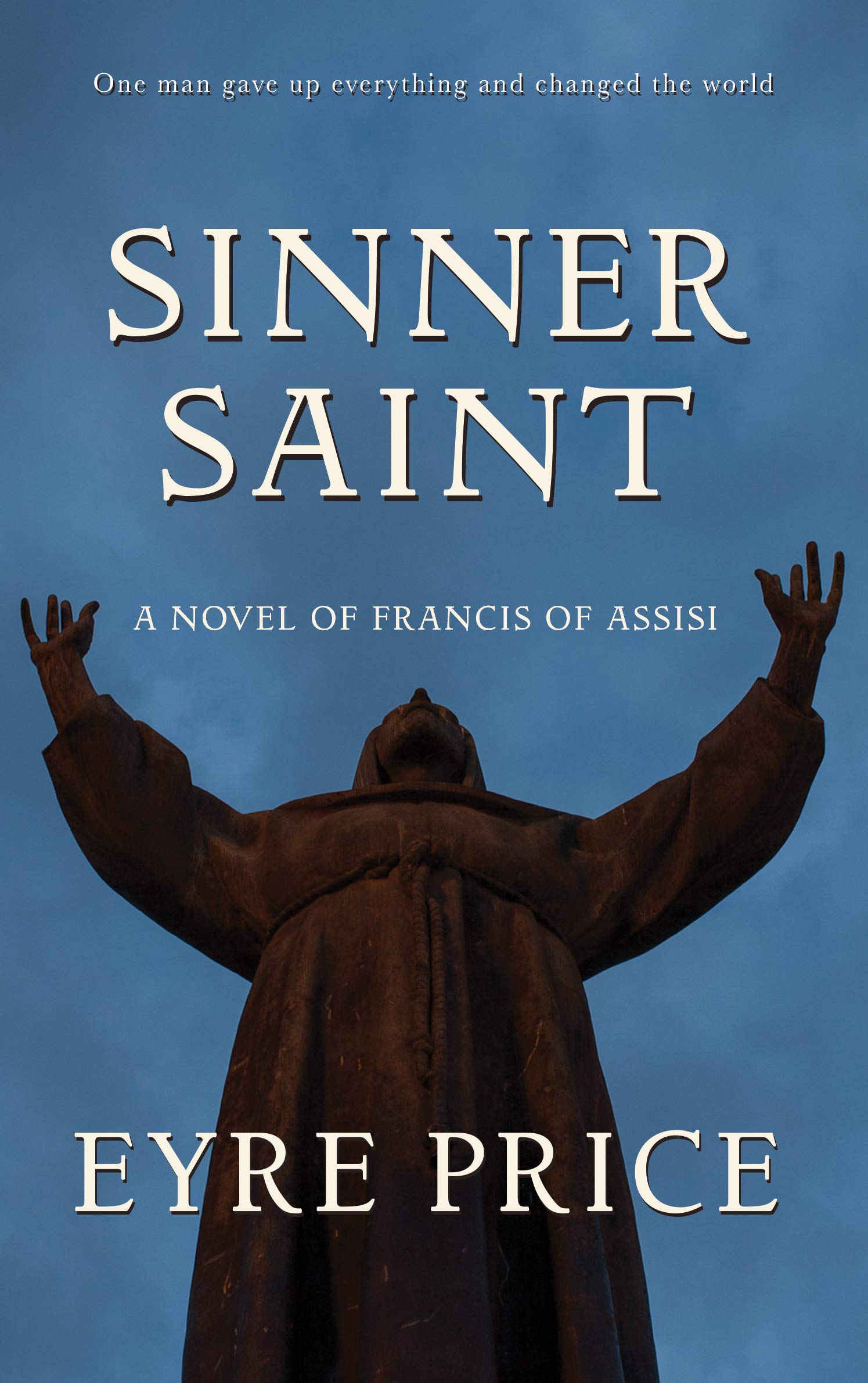Sinner Saint: A Novel of Francis of Assisi Contemporary literature