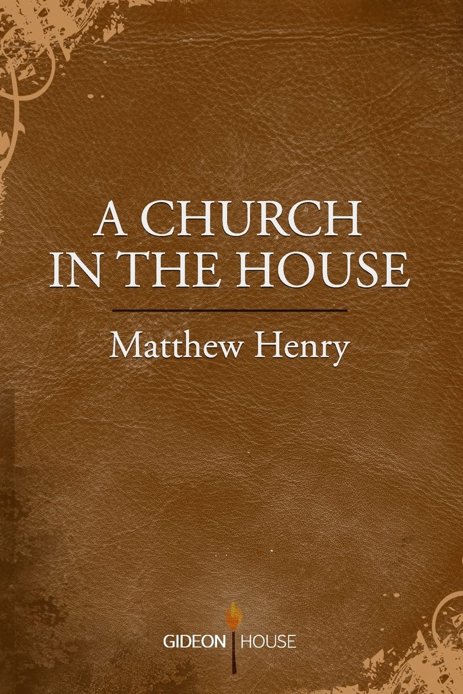 A Church in the House Politics & History