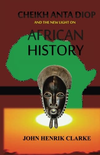 Cheikh Anta Diop And the New Light on African History Contemporary literature