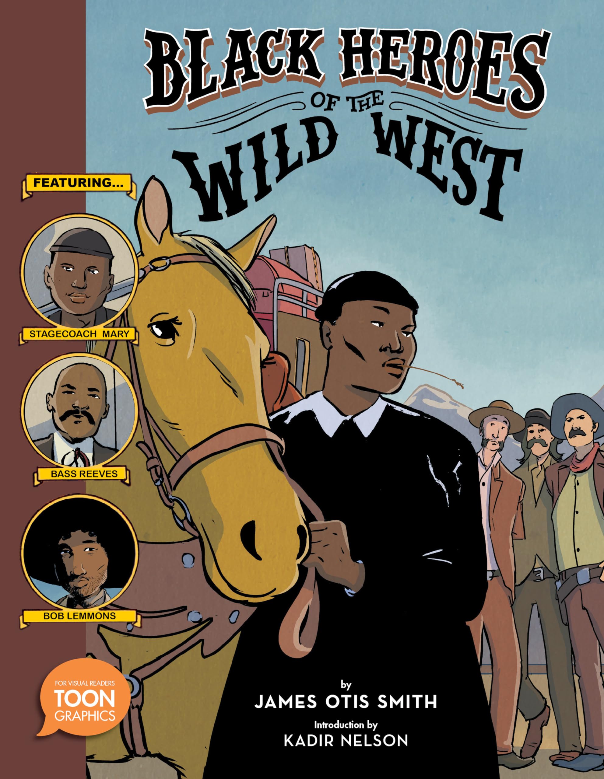 Black Heroes of the Wild West: Featuring Stagecoach Mary, Bass Reeves, and Bob Lemmons: A TOON Graphic (TOON Graphics) Manga