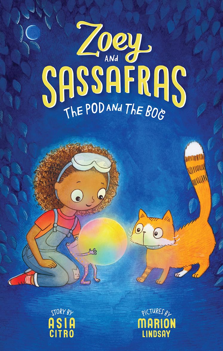 The Pod and the Bog: Zoey and Sassafras #5 Novels & Short Stories