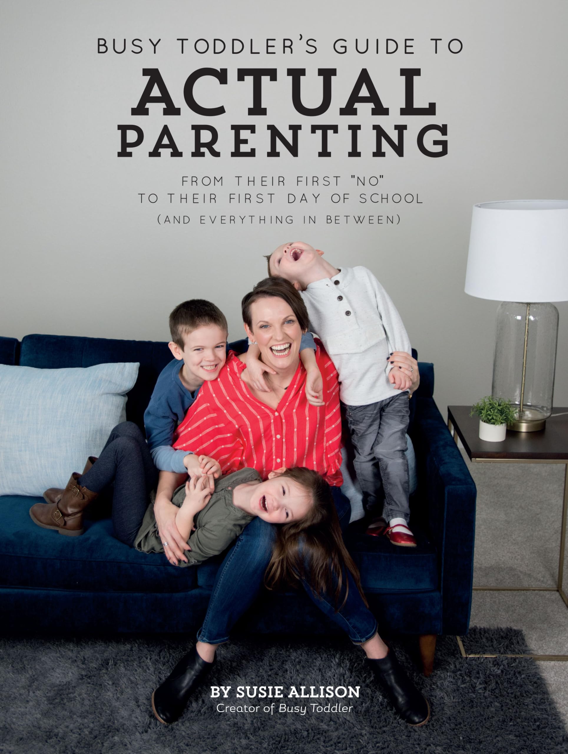 Busy Toddler's Guide to Actual Parenting Learning & Reference