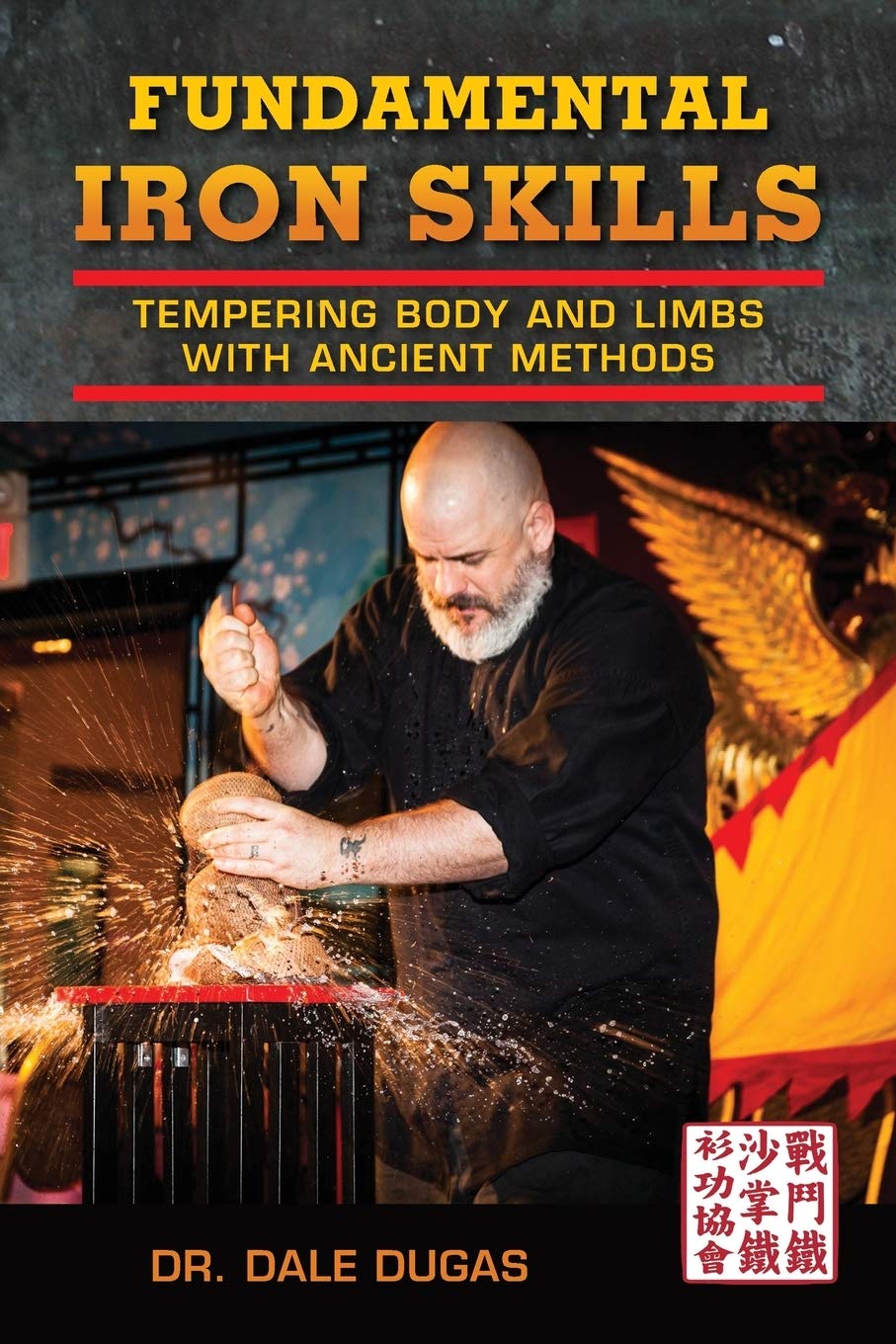 Fundamental Iron Skills: Tempering Body and Limbs with Ancient Methods Health, Nutrition & Fitness