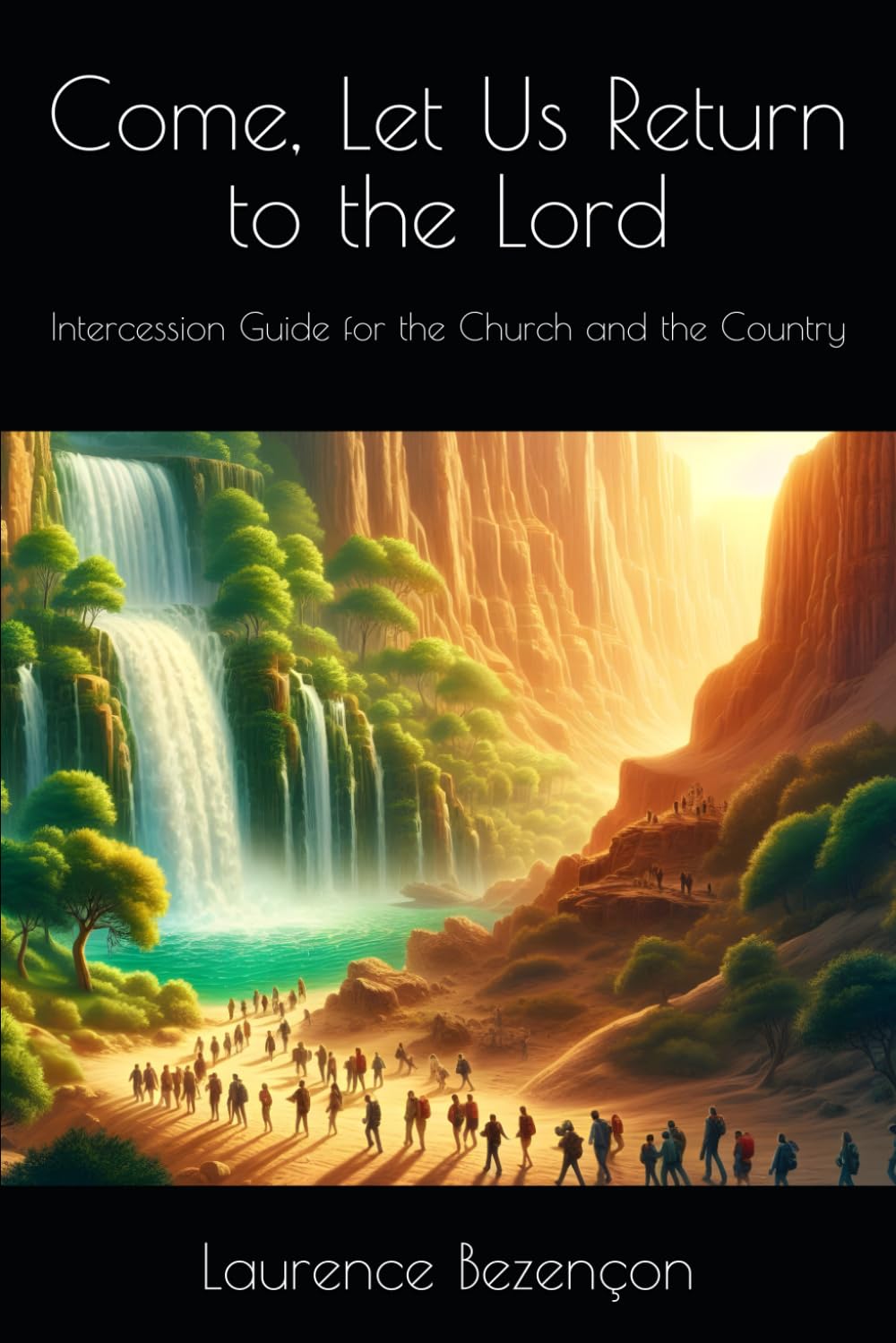 Come, Let Us Return to the Lord: Intercession Guide For the Church and the Country Religion & Esotericism