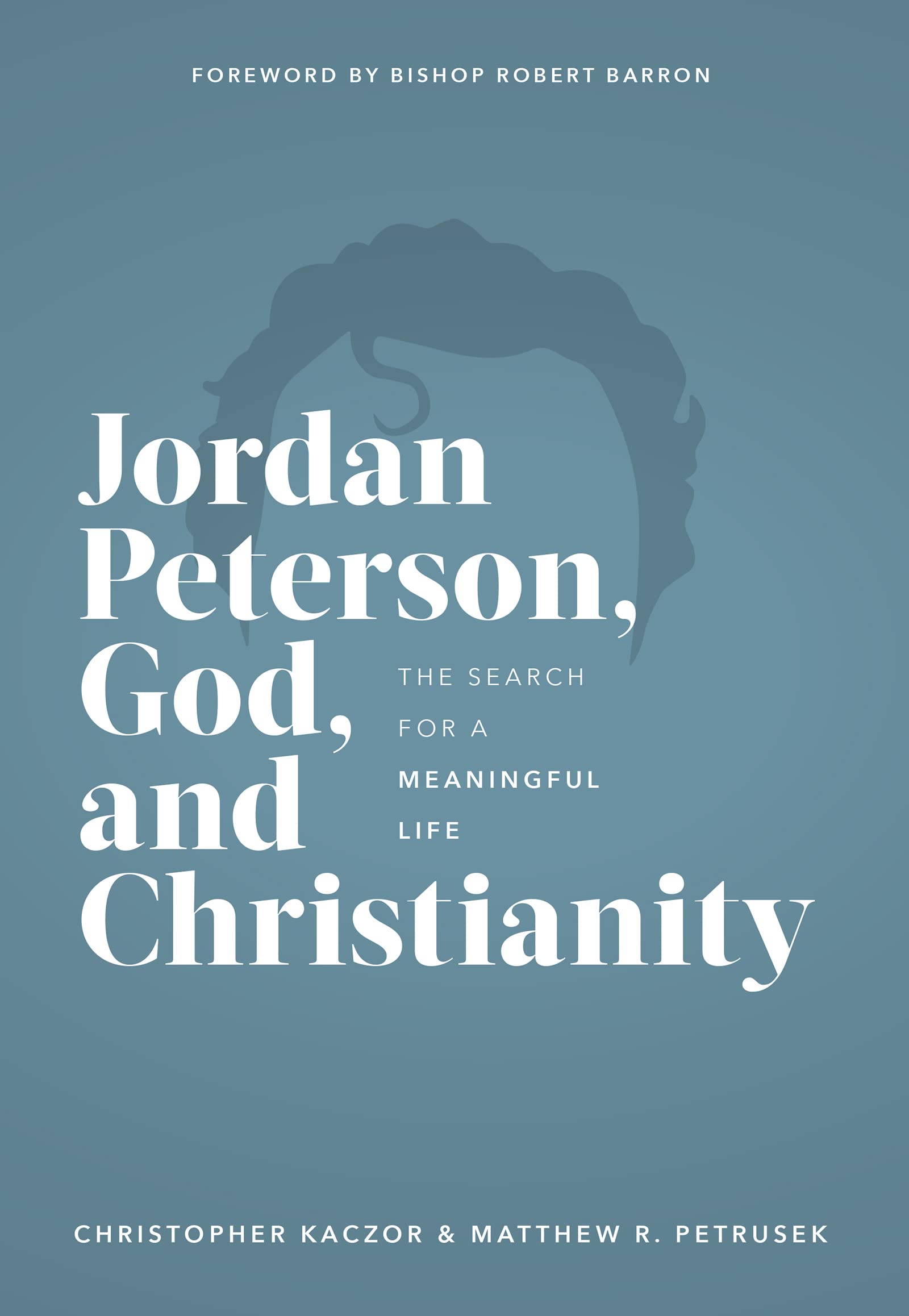 Jordan Peterson, God, and Christianity: The Search for a Meaningful Life Science