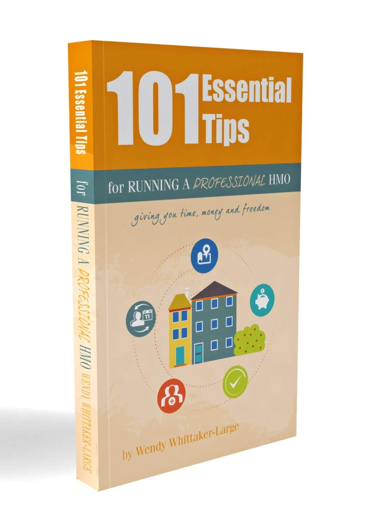 101 Essential Tips for Running a Professional HMO - Giving you Time, Money and Freedom Books