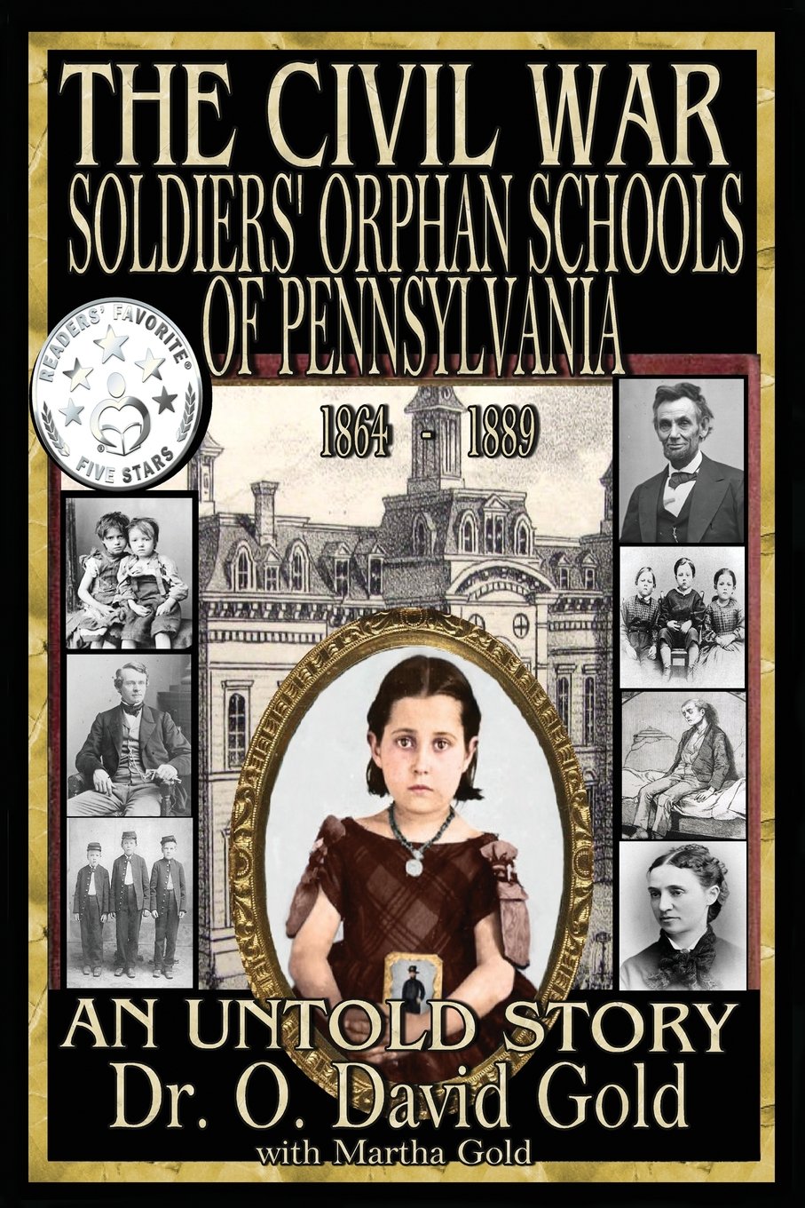 The Civil War Soldiers' Orphan Schools of Pennsylvania 1864-1889 Politics & History
