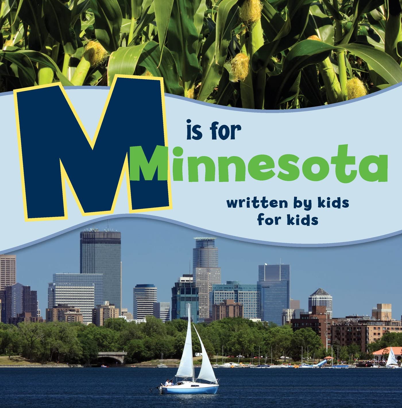 M is for Minnesota: Written by Kids for Kids (See-My-State Alphabet Book) Politics & History