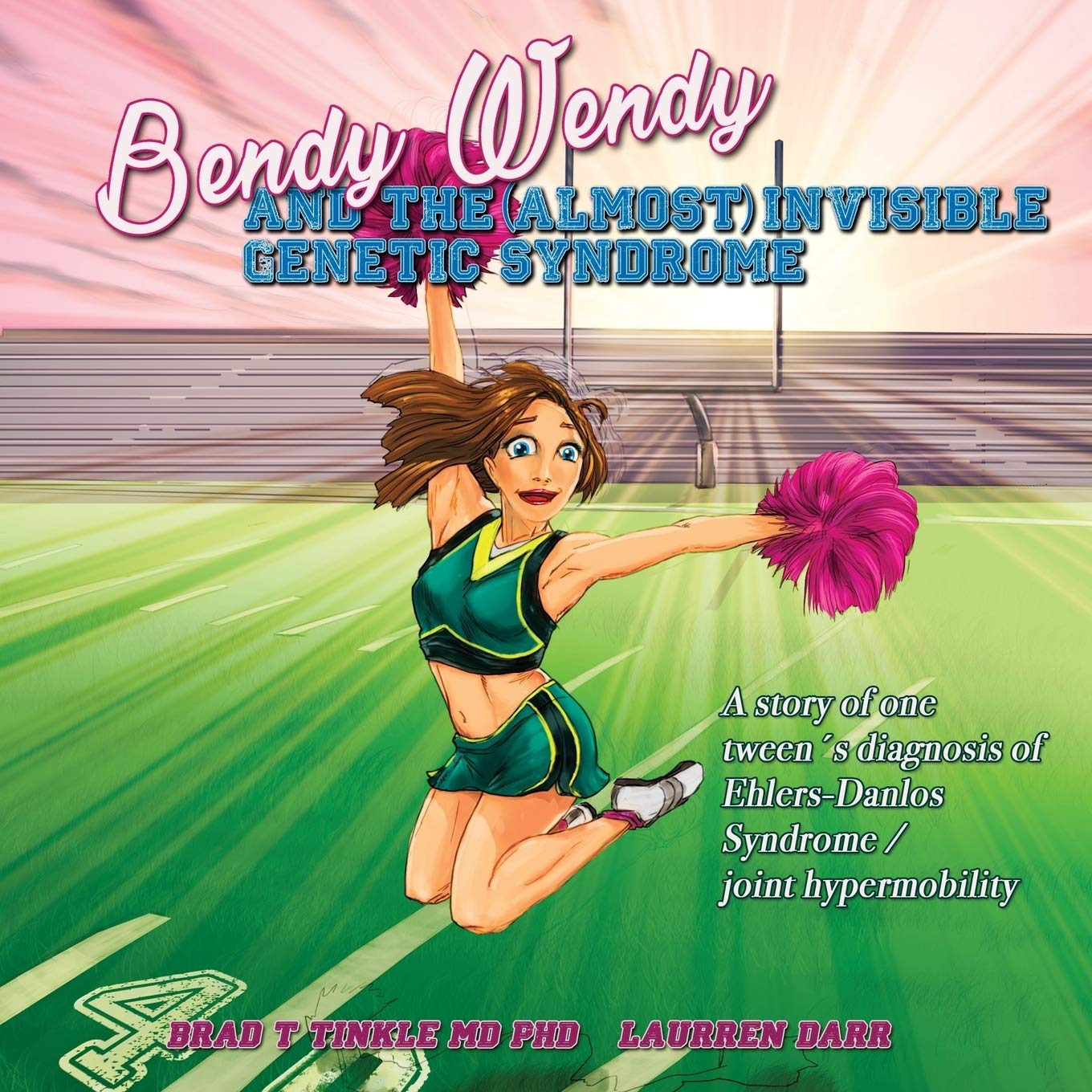 Bendy Wendy and the (Almost) Invisible Genetic Syndrome: A story of one tween's diagnosis of Ehlers-Danlos Syndrome / joint hypermobility Non-fiction