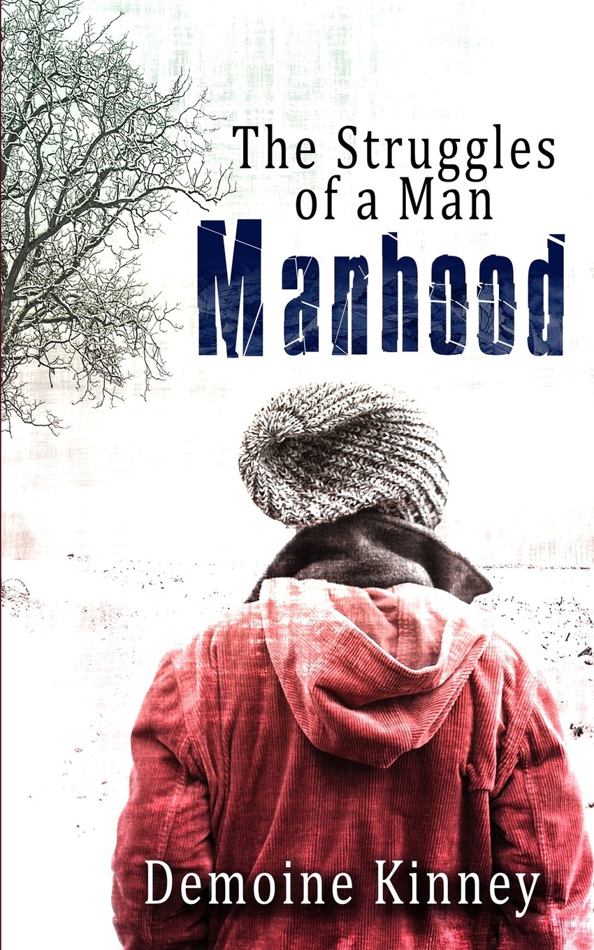 Manhood: The Struggles of a Man Business, Finance & Career