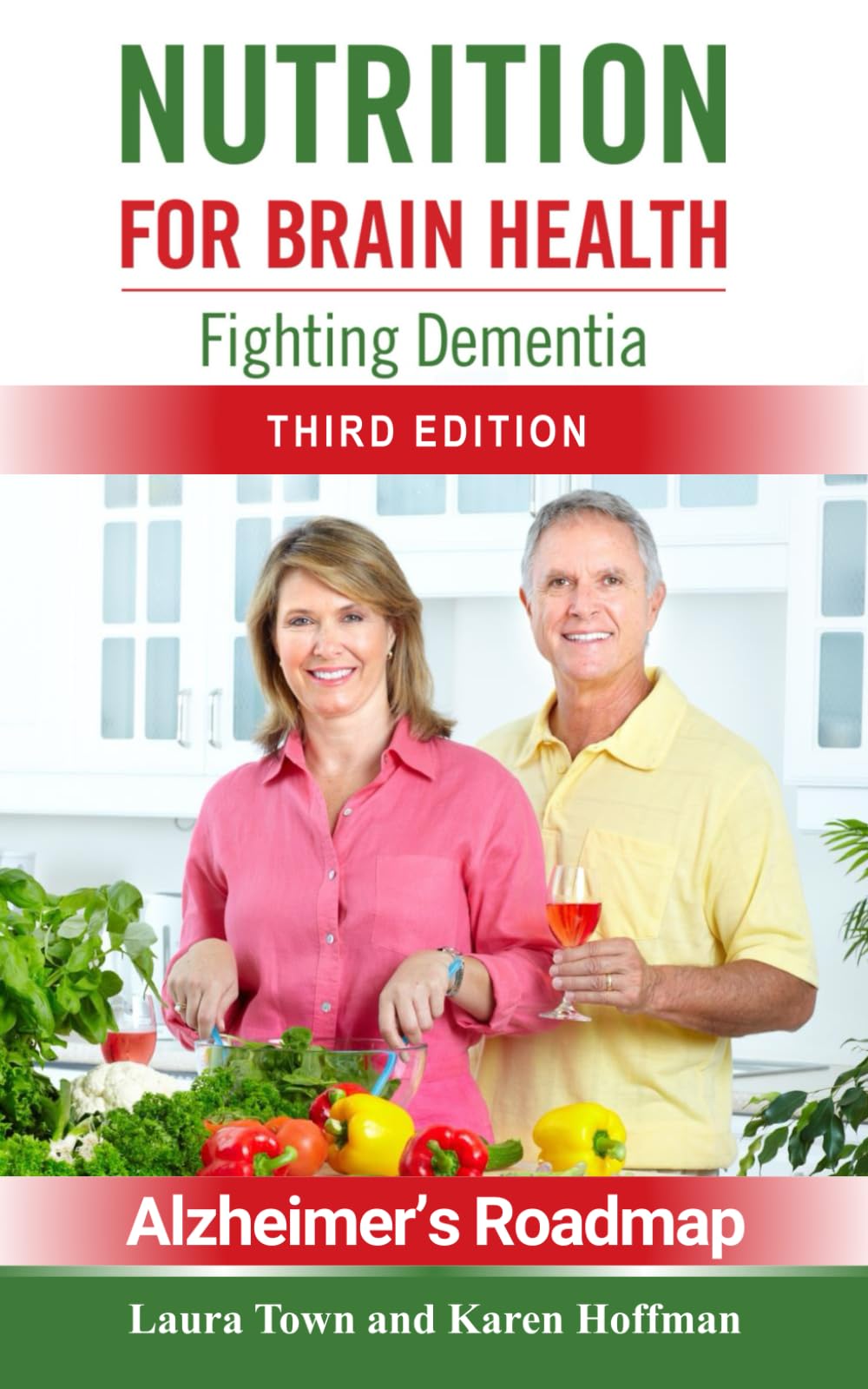 Nutrition for Brain Health: Fighting Dementia (Third Edition) (Alzheimer's Roadmap) Medicine