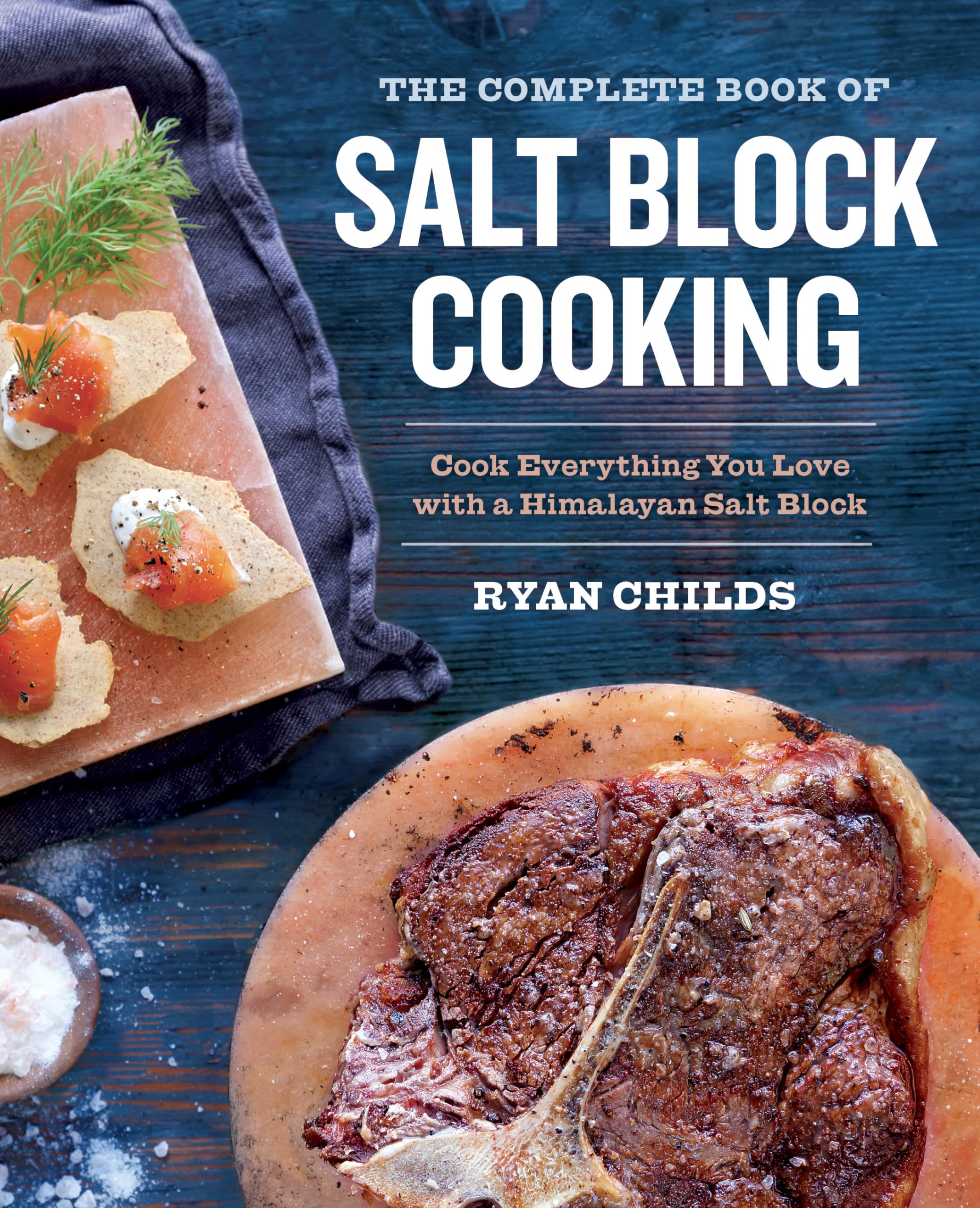 The Complete Book of Salt Block Cooking book