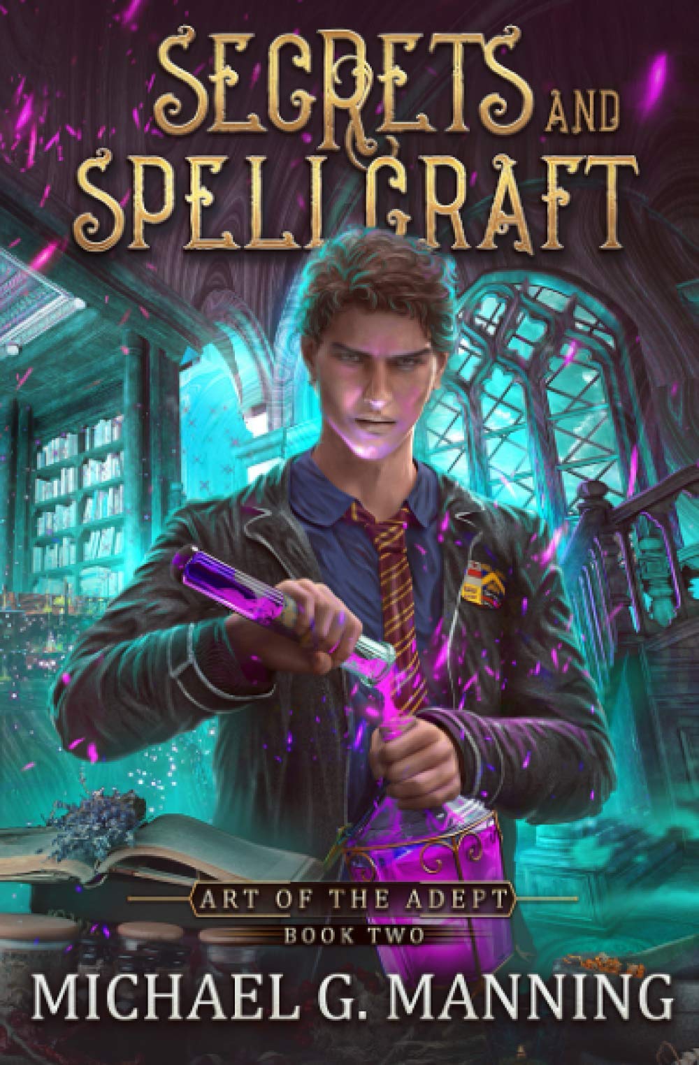 Secrets and Spellcraft (Art of the Adept, Band 2) Books